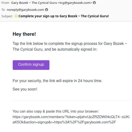 Email to complete the signup to The Cynical Guru; click on the 